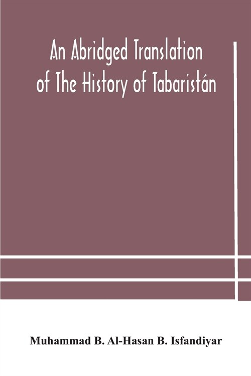 An abridged translation of the history of Tabarist? (Paperback)