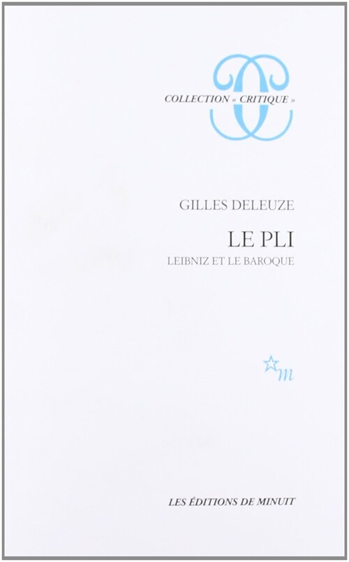 Le pli: Leibniz et le baroque (Critique) (Paperback)