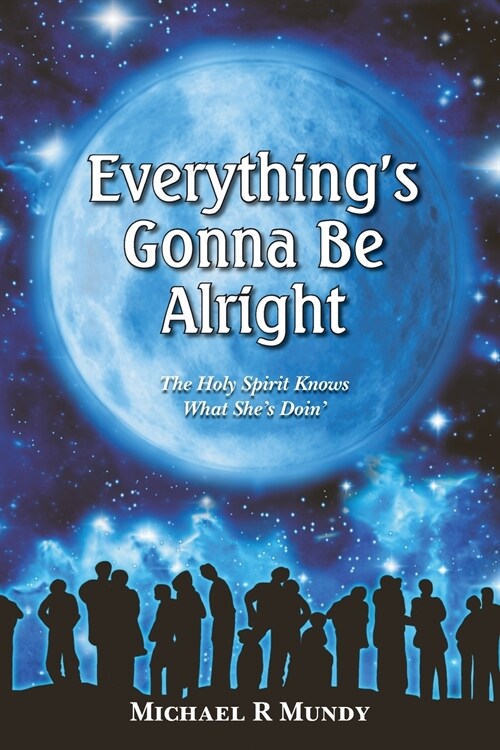 Everythings Gonna Be Alright (Paperback)