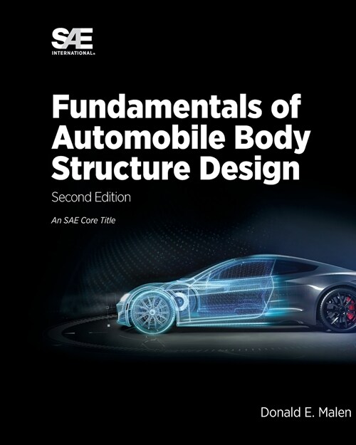 Fundamentals of Automobile Body Structure Design, 2nd Edition (Paperback)