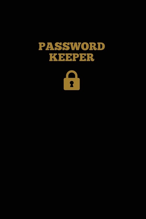 Password Keeper: Keep Internet Passwords, Website Address and Usernames Information Logbook, Organizer Record Book, Notebook, Journal (Paperback)