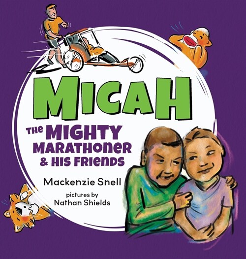Micah the Mighty Marathoner and His Friends (Hardcover)