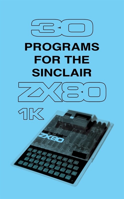 30 Programs for the Sinclair ZX80 (Paperback)