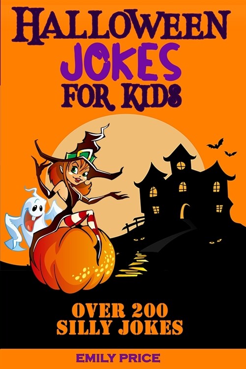 Halloween Jokes for Kids: Family Game Book for Boys and Girls Ages 6-12, Perfect for Any Halloween Party O for a Road Trip. (Paperback)