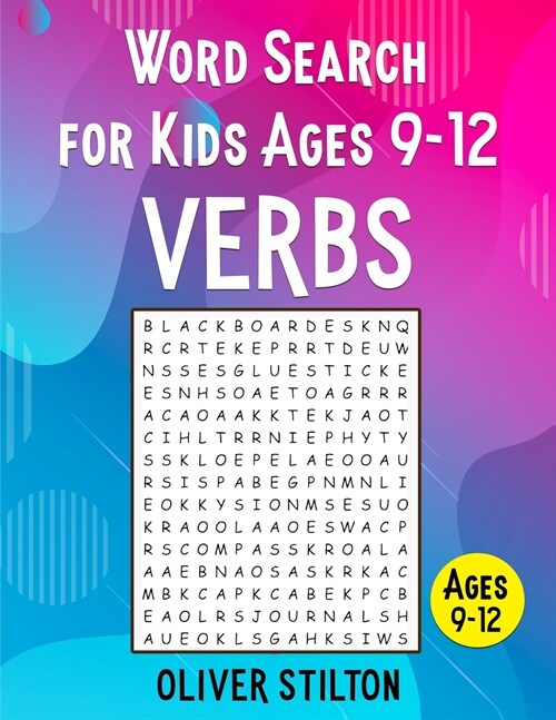 Word Search For Kids ages 9-12: 700+ Verbs to Improve Spelling, Expand Vocabulary, and Enhance Childrens Memory! (Volume 3 - Most Common English Verb (Paperback)