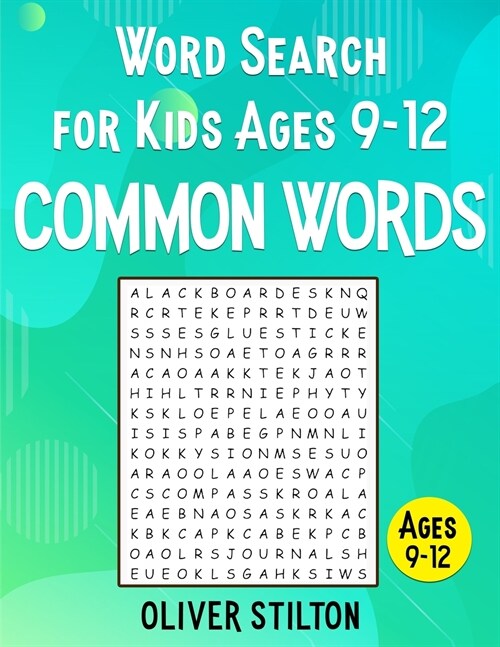 Word Search For Kids ages 9-12: 2000+ Words to Improve Spelling, Expand Vocabulary, and Enhance Childrens Memory! (Volume 4 - Most Common English Wor (Paperback)