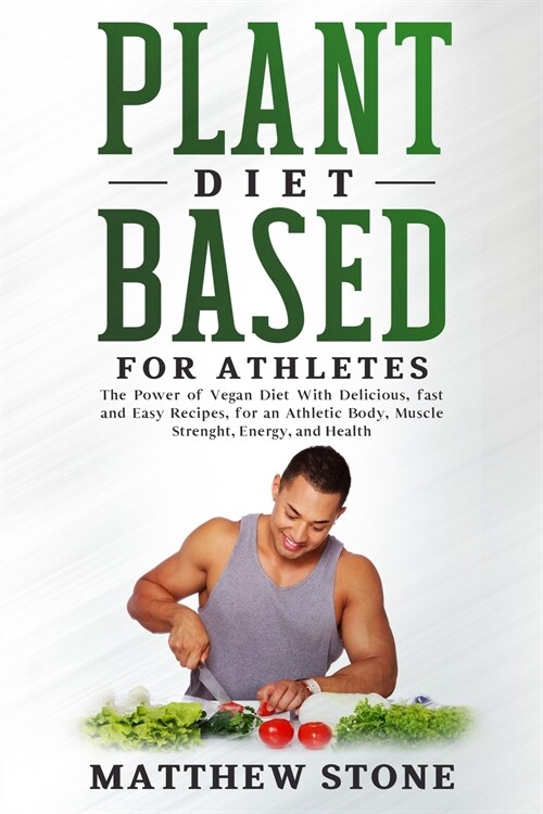 Plant based diet for athletes (Paperback)