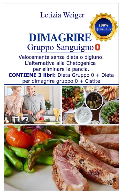 DIMAGRIRE Gruppo sanguigno 0: Blood Type 0 Weight Loss - Velocemente senza dieta e digiuno. Lalternativa alla Chetogenica per eliminare la pancia. (Paperback)