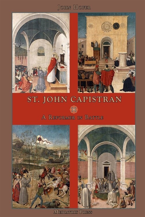 St. John Capistran: A Reformer in Battle (Paperback)