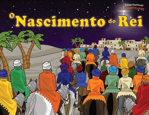 O Nascimento do Rei: O Messias nasceu! (Paperback)