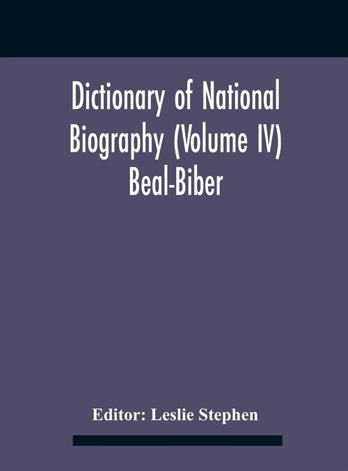 Dictionary Of National Biography (Volume Iv) Beal-Biber (Hardcover)