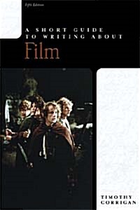 A Short Guide to Writing About Film (Paperback, 5r.e. of US e.)