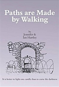 Paths are Made by Walking (Paperback)