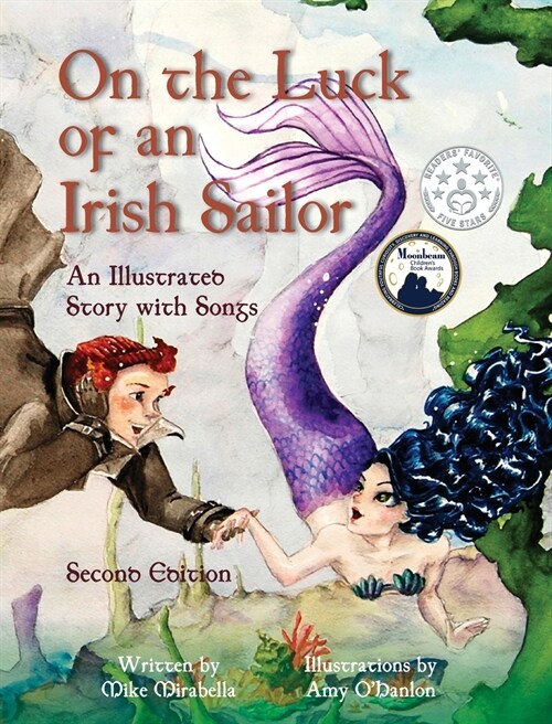 On the Luck of an Irish Sailor: An Illustrated Story with Songs (Hardcover)