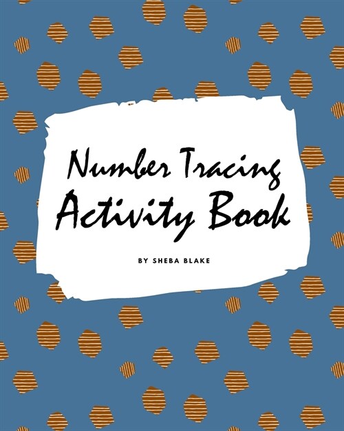 Number Tracing Activity Book for Children (8x10 Coloring Book / Activity Book) (Paperback)