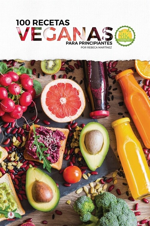 100 recetas veganas para principiantes (Paperback)