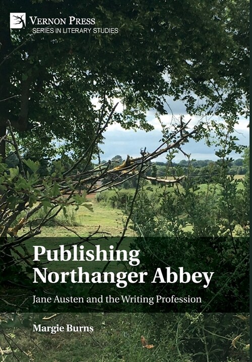 Publishing Northanger Abbey: Jane Austen and the Writing Profession (Hardcover)