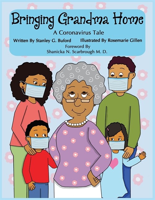 Bringing Grandma Home A Coronavirus Tale (Paperback)