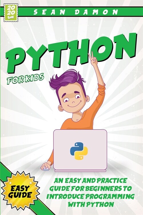 Python for Kids: An Easy and Practice Guide for Beginners to Introduce Programming Whit Phyton (Paperback)