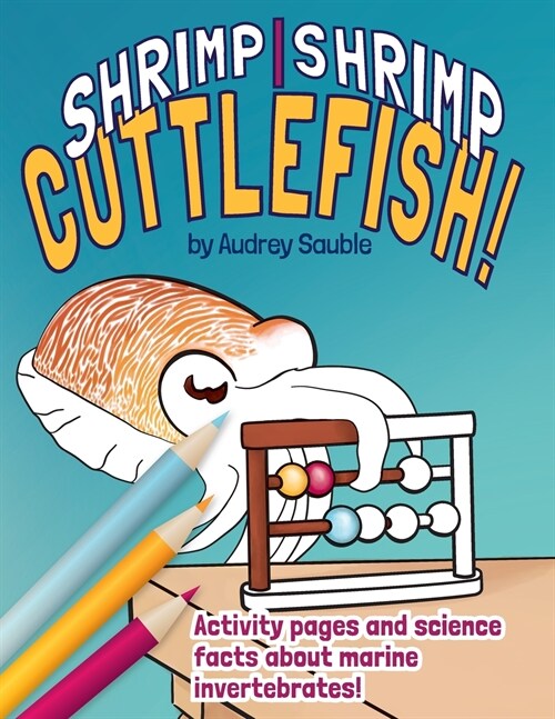 Shrimp, Shrimp, Cuttlefish: A Coloring Book for Kids (Paperback)