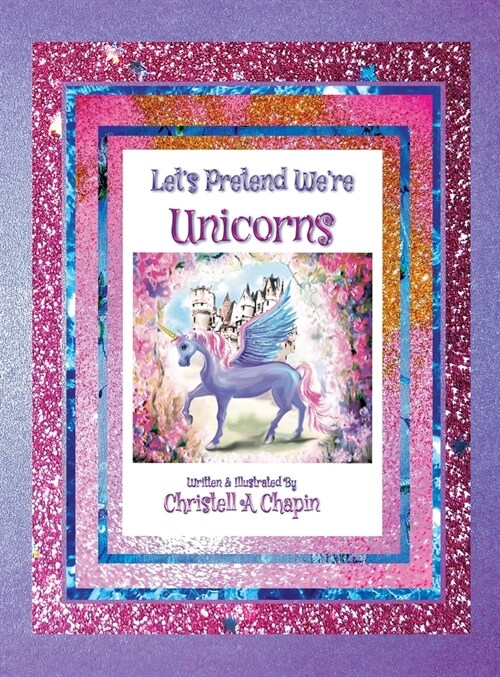 Lets Pretend Were Unicorns (Hardcover)