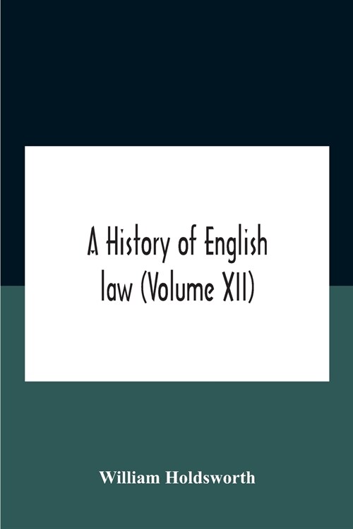 A History Of English Law (Volume Xii) (Paperback)