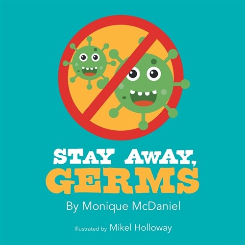 Stay Away, Germs (Paperback)