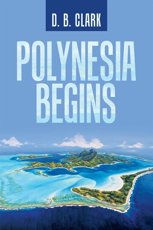 Polynesia Begins (Paperback)