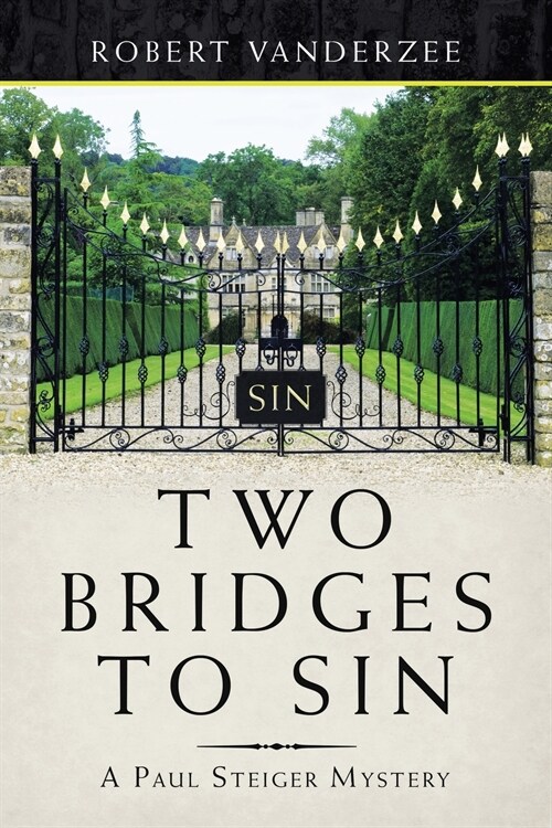 Two Bridges to Sin: A Paul Steiger Mystery (Paperback)