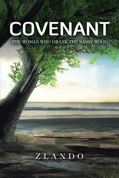 Covenant: The Woman Who Drank the Sassy Wood (Paperback)