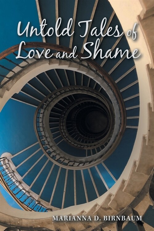 Untold Tales of Love and Shame (Paperback)