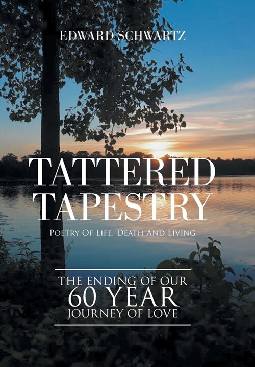 Tattered Tapestry: Poetry of Life, Death and Living (Hardcover)