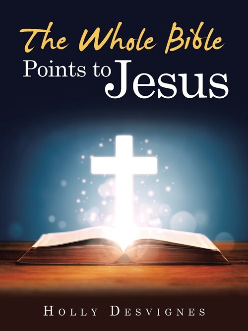 The Whole Bible Points to Jesus (Paperback)