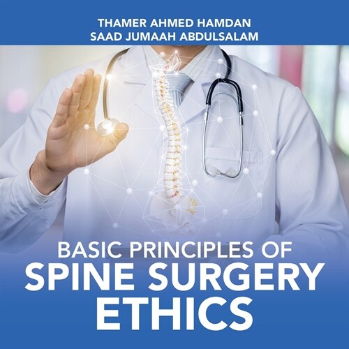Basic Principles of Spine Surgery Ethics (Paperback)