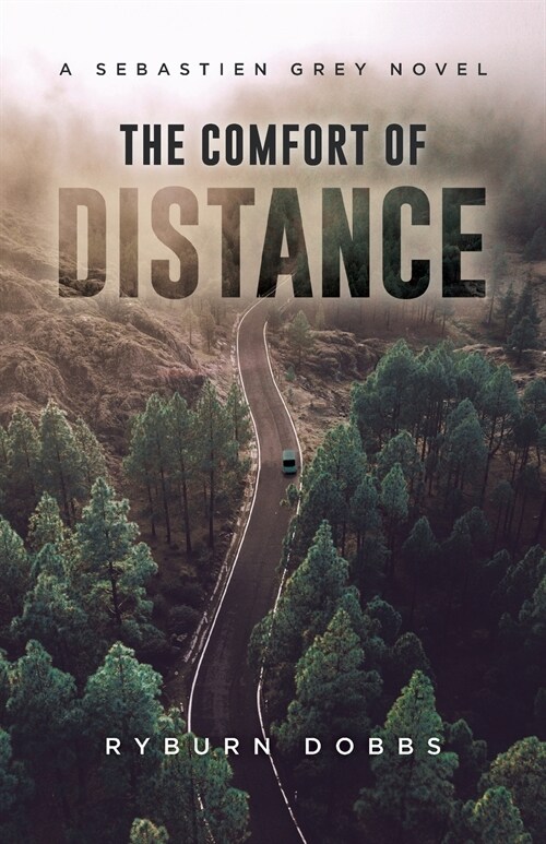 The Comfort of Distance: A Sebastien Grey Novel (Paperback)