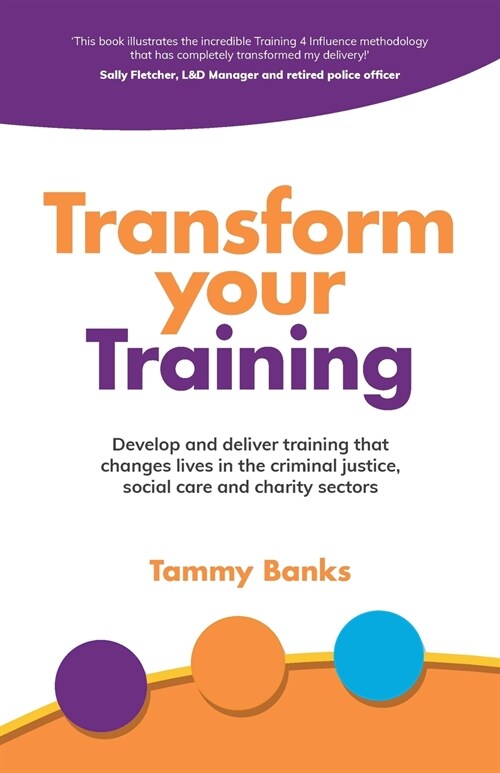 Transform Your Training (Paperback)