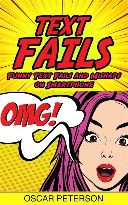 Text Fails: Funny Text Fails and Mishaps on Smartphone (Paperback)
