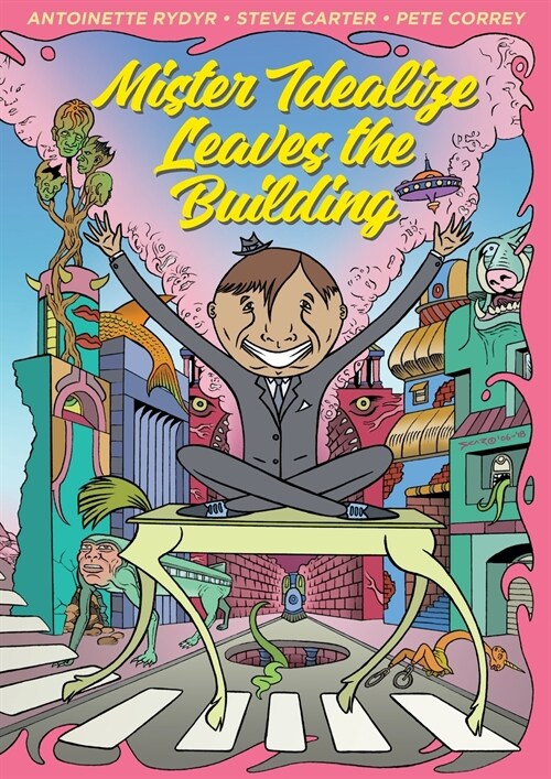 Mister Idealize Leaves the Building (Paperback)