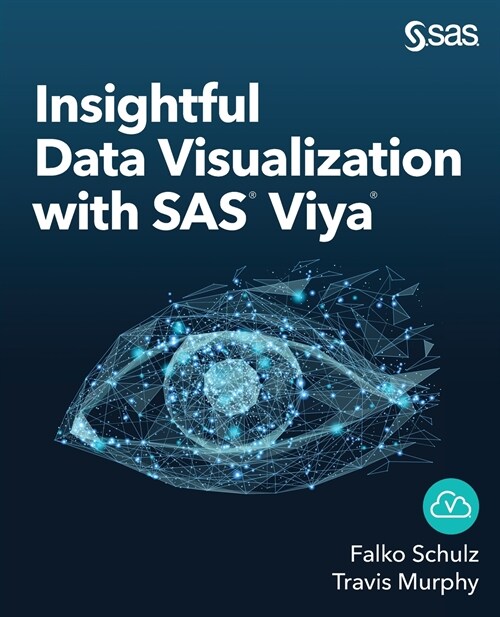 Insightful Data Visualization with SAS Viya (Paperback)