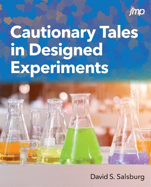 Cautionary Tales in Designed Experiments (Paperback)