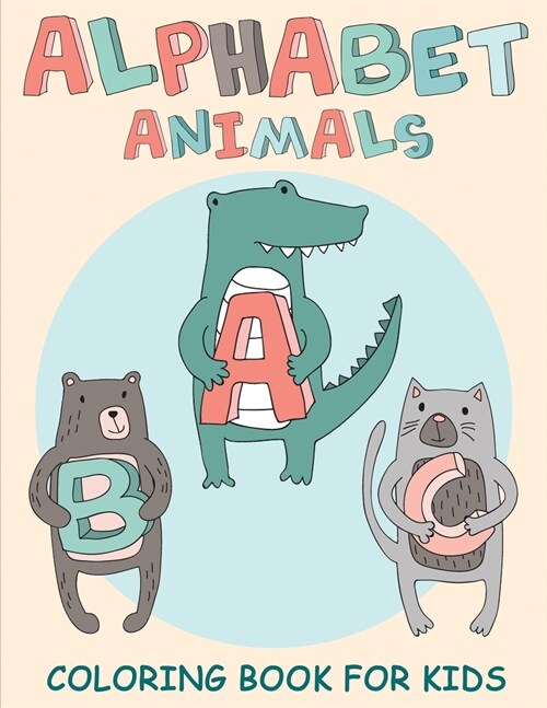 Alphabet Animals: Coloring Book For Kids (Paperback)