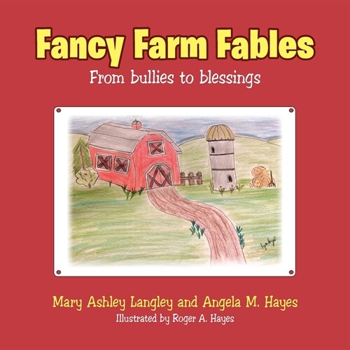 Fancy Farm Fables: From Bullies to Blessings (Paperback)