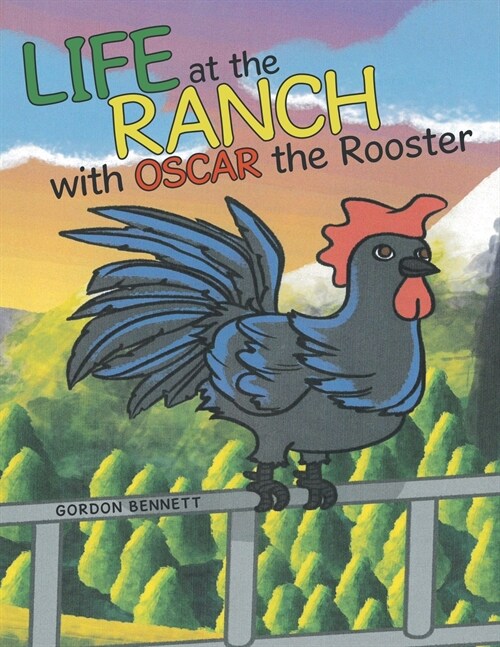 Life at the Ranch with Oscar the Rooster (Paperback)