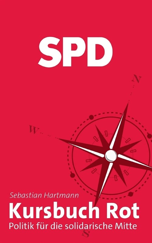 Kursbuch Rot: Politik f? die solidarische Mitte (Paperback)