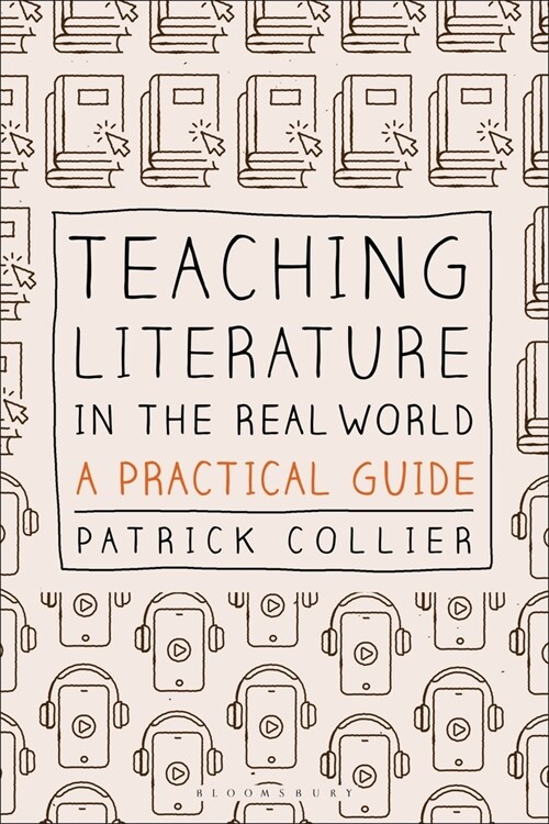 Teaching Literature in the Real World : A Practical Guide (Hardcover)