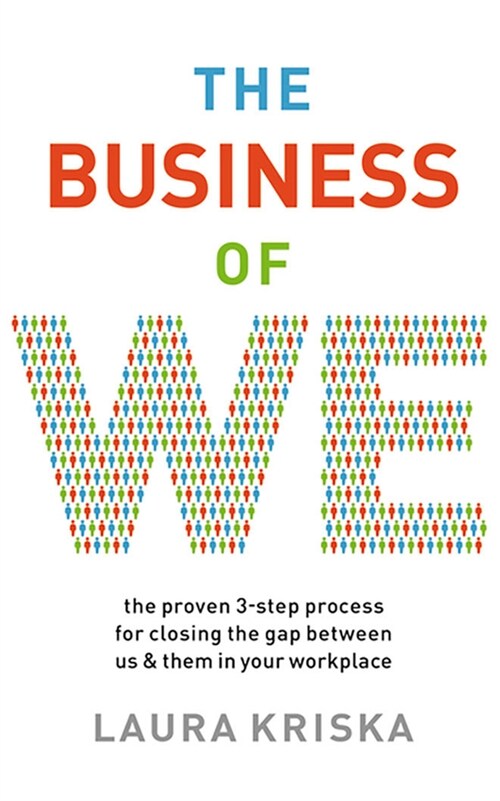 The Business of We: The Proven Three-Step Process for Closing the Gap Between Us and Them in Your Workplace (Audio CD)