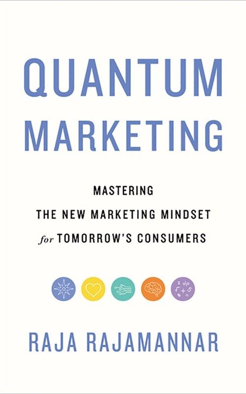 Quantum Marketing: Mastering the New Marketing Mindset for Tomorrows Consumers (Audio CD)