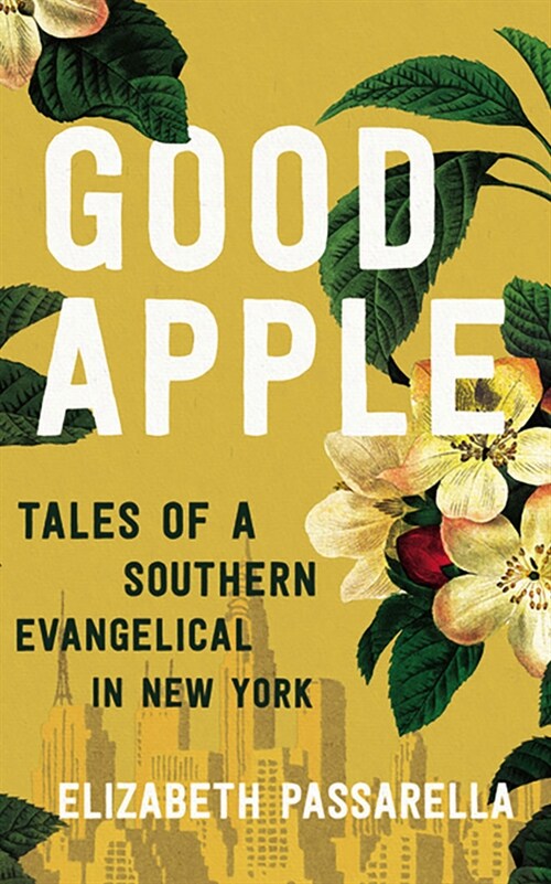 Good Apple: Tales of a Southern Evangelical in New York (Audio CD)