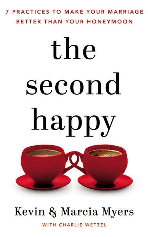 The Second Happy: Seven Practices to Make Your Marriage Better Than Your Honeymoon (Audio CD)