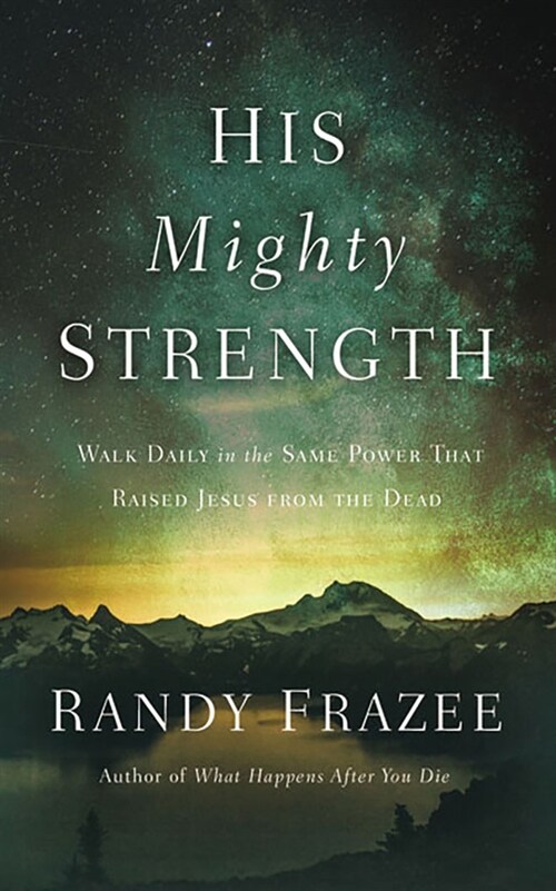 His Mighty Strength: Walk Daily in the Same Power That Raised Jesus from the Dead (Audio CD)